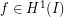 f \in H^1(I)