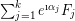 \sum_{j=1}^k e^{\i \alpha_j} F_j