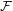 Rendered by QuickLaTeX.com \mathcal F