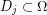 D_j\subset \Omega